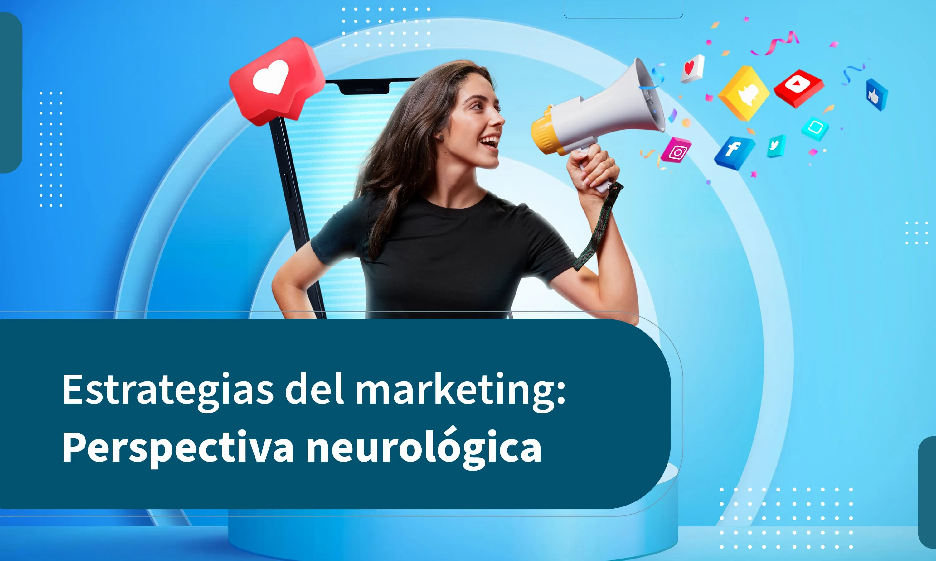 Estrategias del marketing: perspectiva neurológica