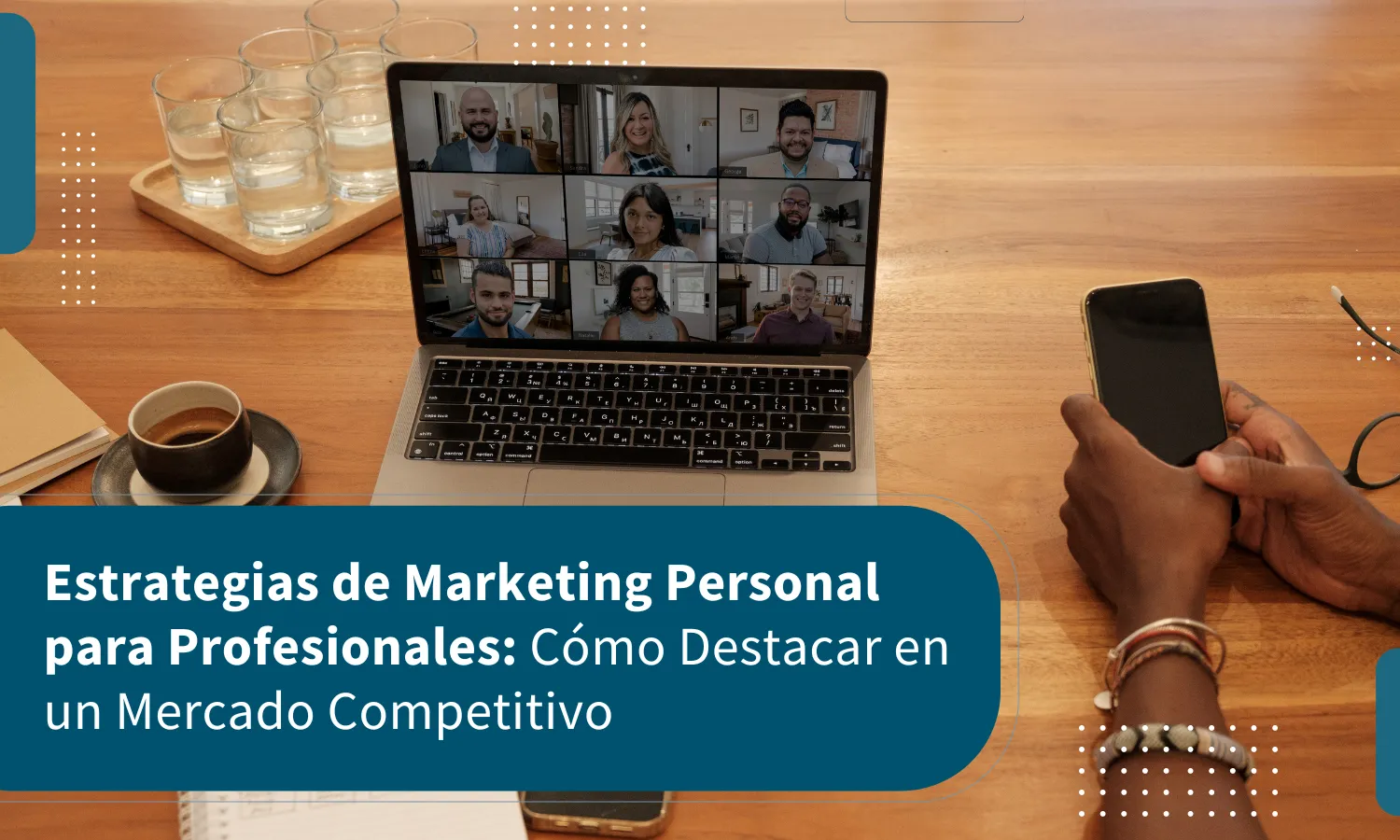 Estrategias de Marketing Personal para Profesionales: Cómo Destacar en un Mercado Competitivo