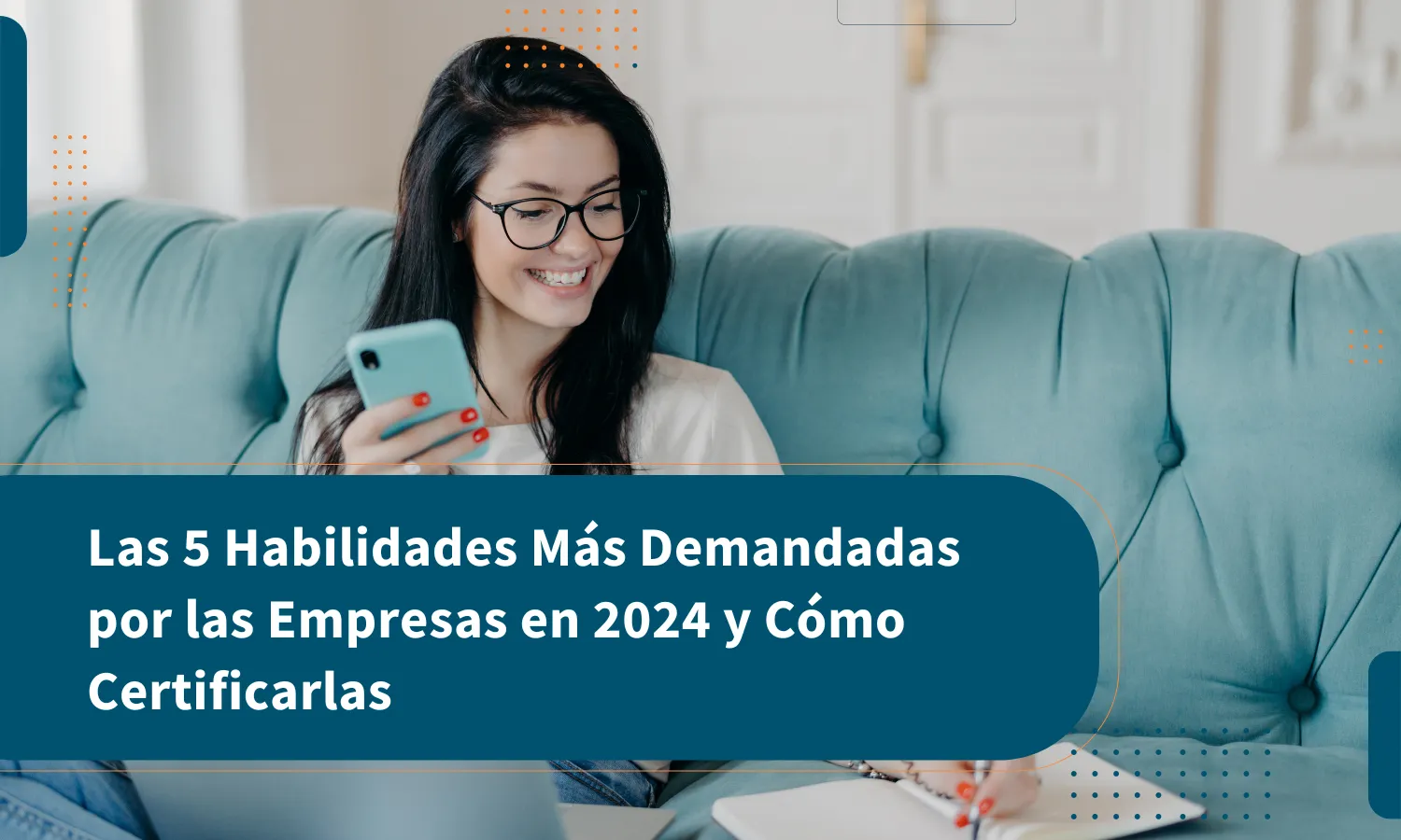 Las 5 Habilidades Más Demandadas por las Empresas en 2024 y Cómo Certificarlas