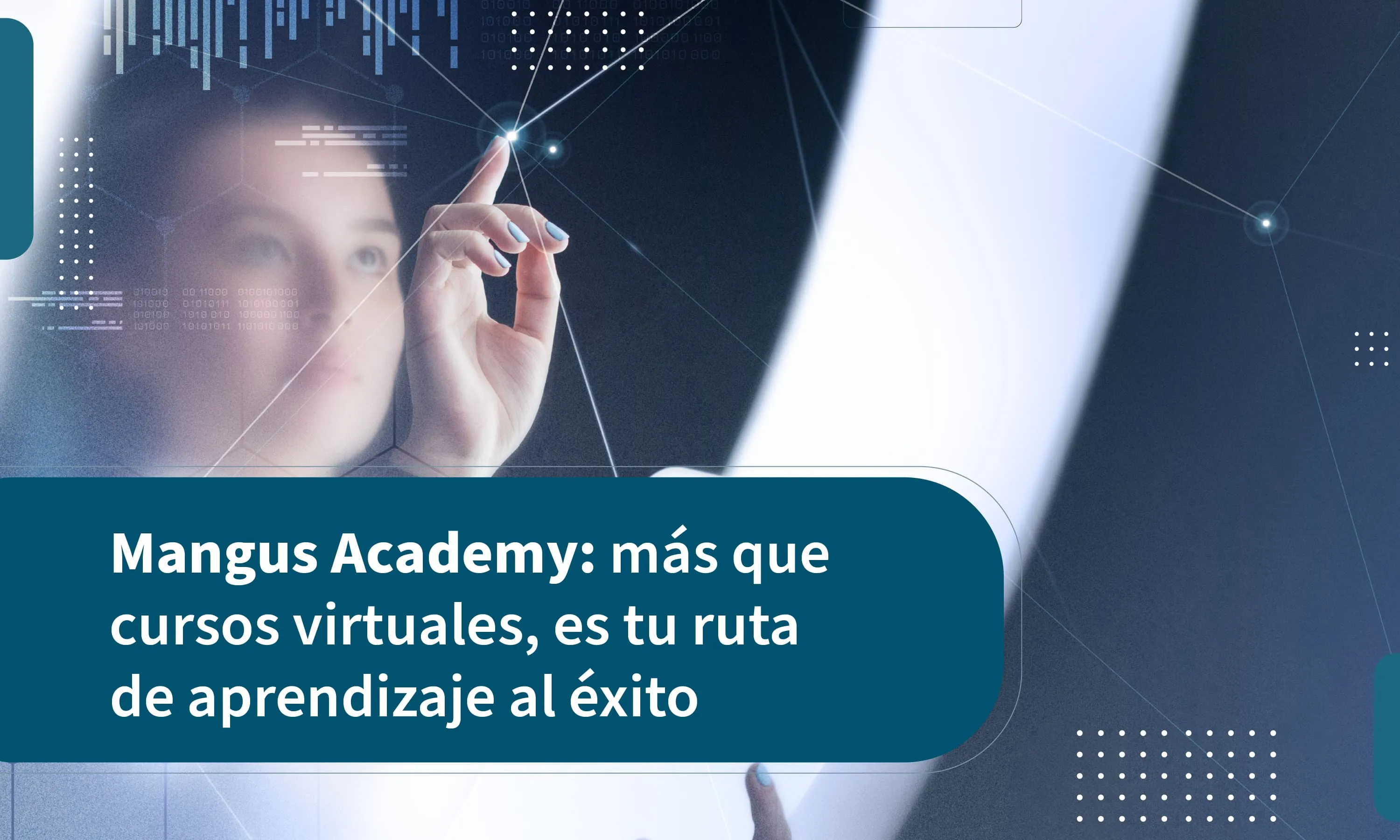 Mangus Academy: más que cursos virtuales, es tu ruta de aprendizaje al éxito