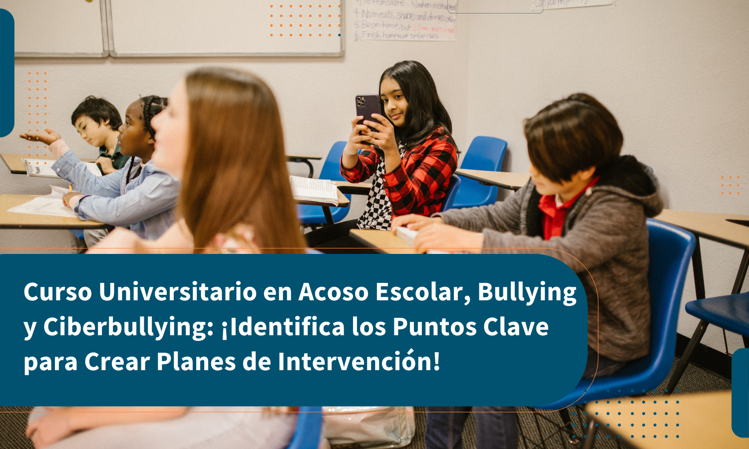 Curso Universitario en Acoso Escolar, Bullying y Ciberbullying: ¡Identifica los Puntos Clave para Crear Planes de Intervención!